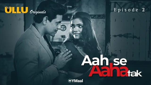 Aah Se Aaha Tak Episode 2 Web series