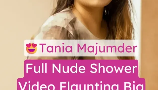 Fashion Beauty Tania Majumder Full Nude Shower Video Flaunting Big Boobs with Soap