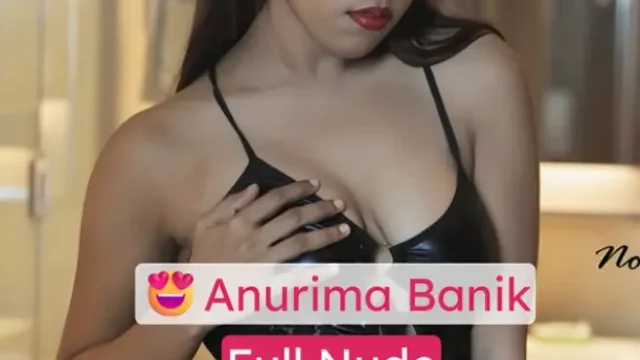 Fashion Model Anurima Banik Teasing Boobs Ass And Slight Pussy Fingering In A Hot Full Nude Clips