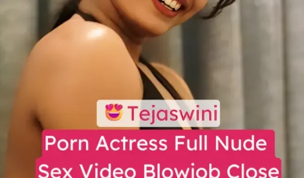 Hot Indian Porn Actress Tejaswini Gets Fully Nude and Fucked Hard on Sex Bed