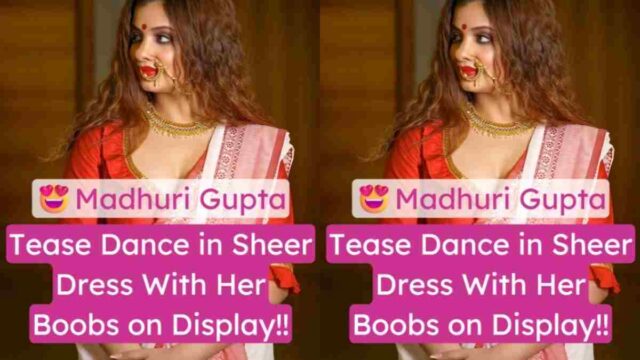 Madhuri Gupta XXX Viideo Tease Dance in Sheer Dress