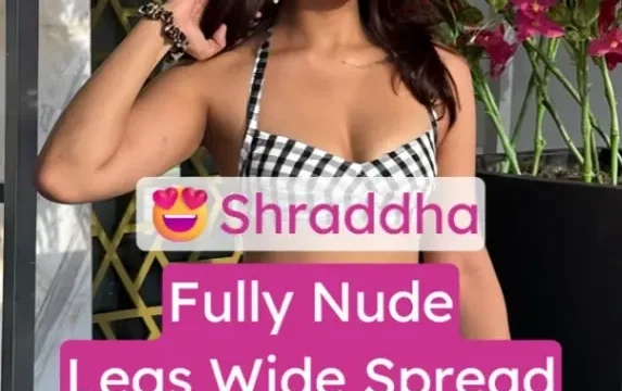 Shraddha aka Serena Acharya Fully Nude Legs Wide Spread Fingering Her Wet Pussy