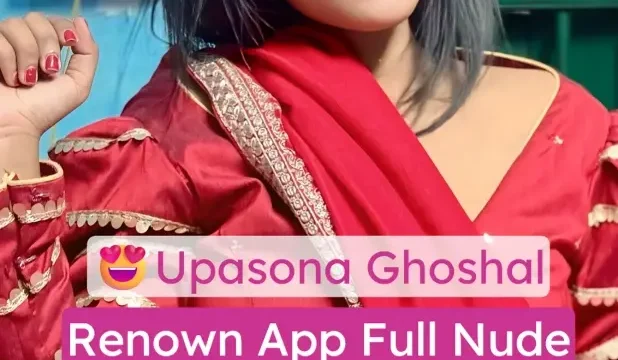 Upasona Ghoshal Renown App Full Nude Video Unlocked